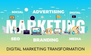 Digital Marketing Transformation